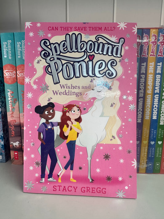 Spellbound Ponies; Wishes & Weddings