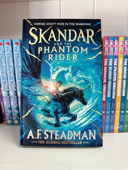 Skandar and the Phantom Rider Hardback Edition by A.F Steadman