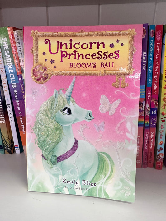 Unicorn Princesses; Bloom’s Ball Book 3